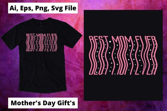 Best Mom Ever Mom T-shirt Design 13 Review
