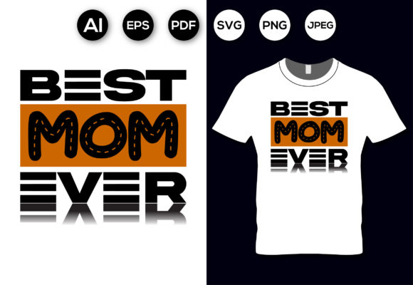 Best Mom Ever T-shirt Design Template Review