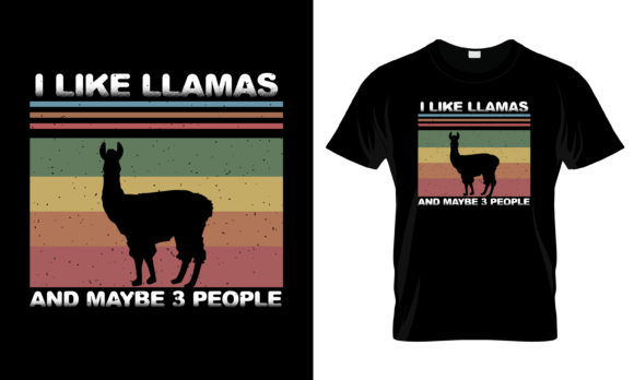 I Like Llamas and Maybe 3 People T-Shirt