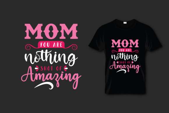 Mother s Day T Shirt Mom You Are Nothing – A Designer’s Honest Take