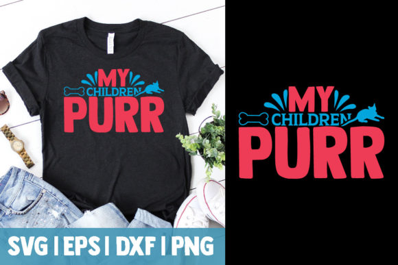 My Children Purr T Shirt Design 11 Review