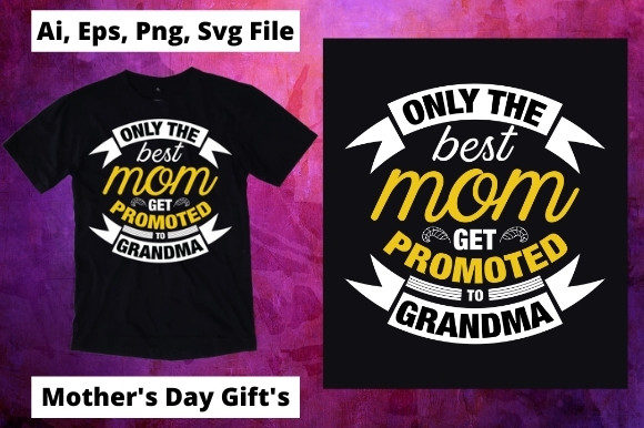ONLY the BEST Mom T-shirt Design 8